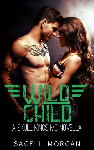 [Skull Kings MC Novella Series 03] • Wild Child